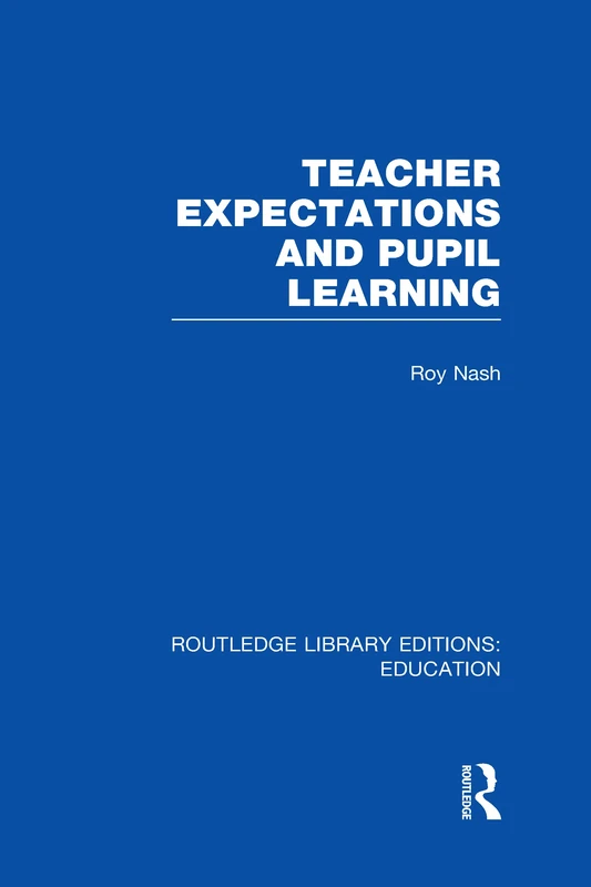 Routledge Teacher Expectations and Pupil Learning Book