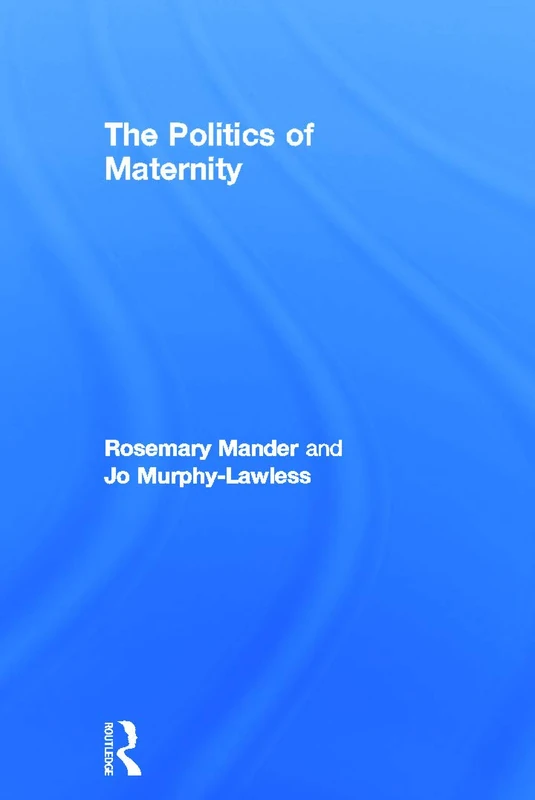 The Politics of Maternity