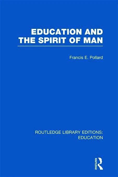 Education and the Spirit of Man (RLE Edu K) (Routledge Library Editions: Education) - Image 1