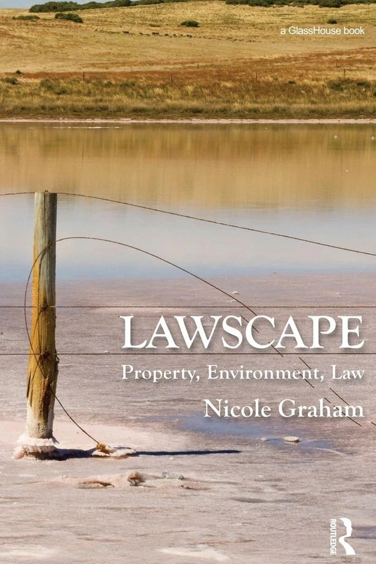 Lawscape: Property, Environment, Law