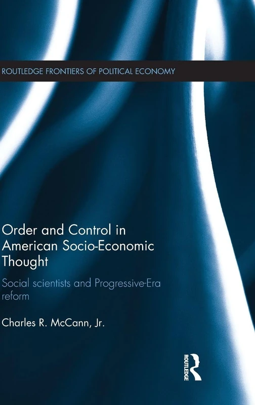 Routledge Order and Control in American Socio-Economic Thought