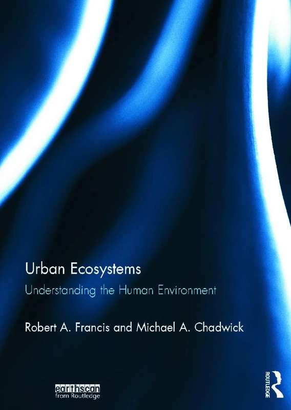 Routledge Urban Ecosystems: Understanding the Human Environment