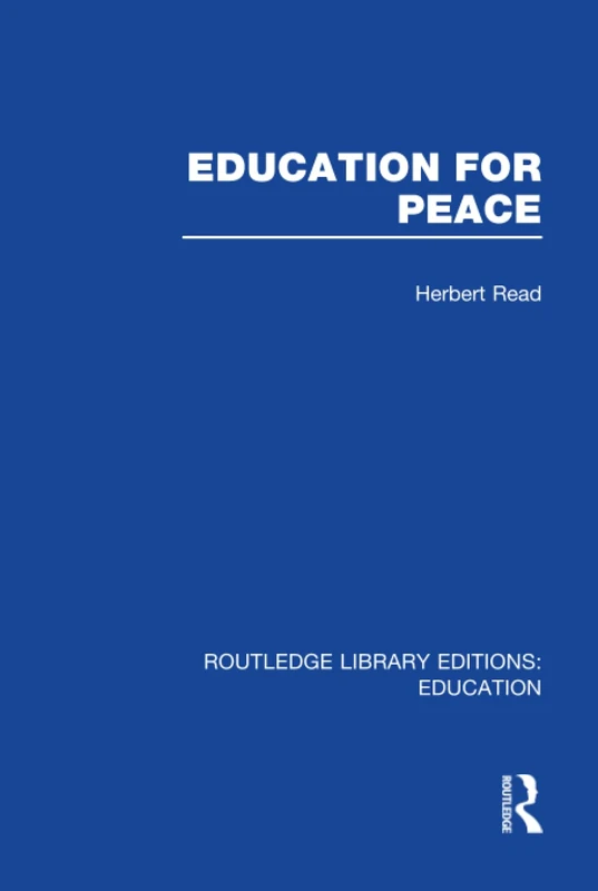 Education for Peace (RLE Edu K) (Routledge Library Editions: Education)