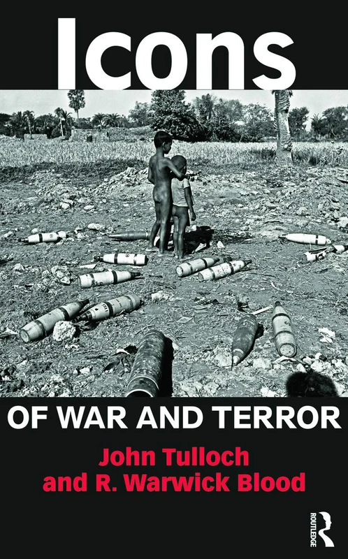 Icons of War and Terror: Media Images in an Age of International Risk (Media, War and Security)