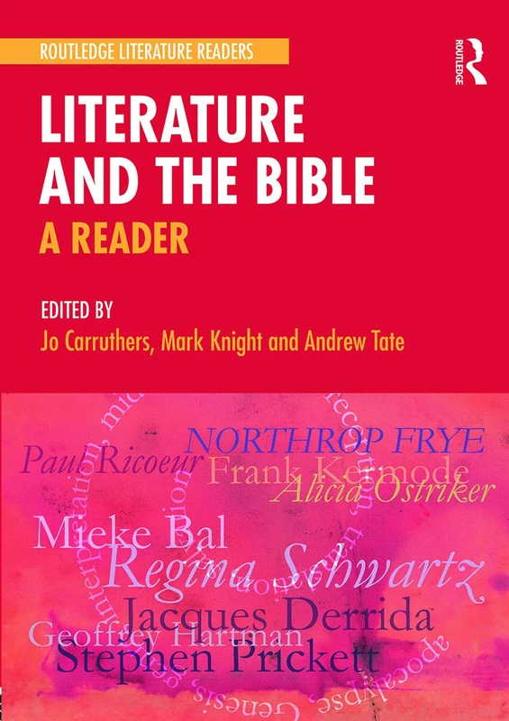 Literature and the Bible: A Reader (Routledge Literature Readers)