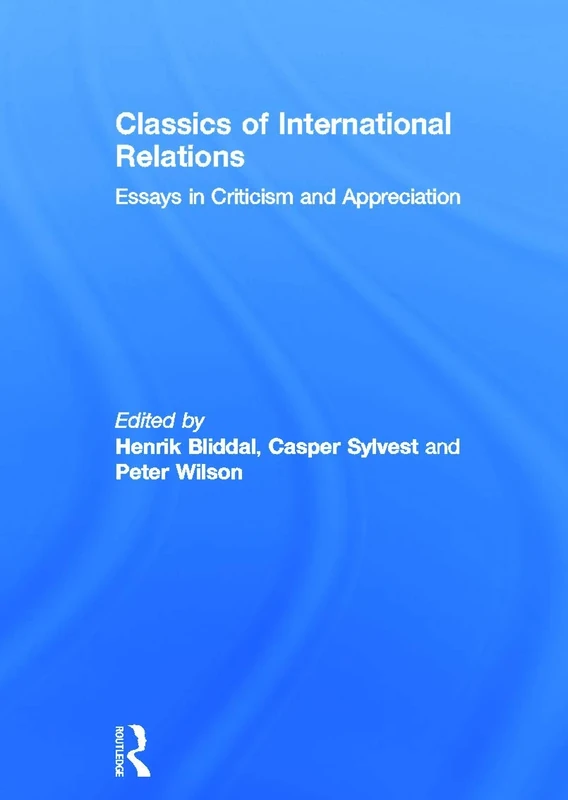 Classics of International Relations: Essays in Criticism and Appreciation