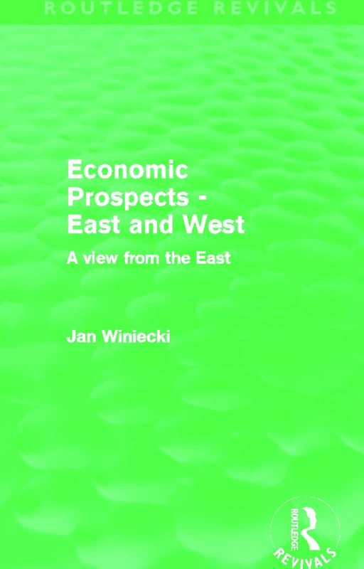 Routledge Economic Prospects - East and West: A View from the East