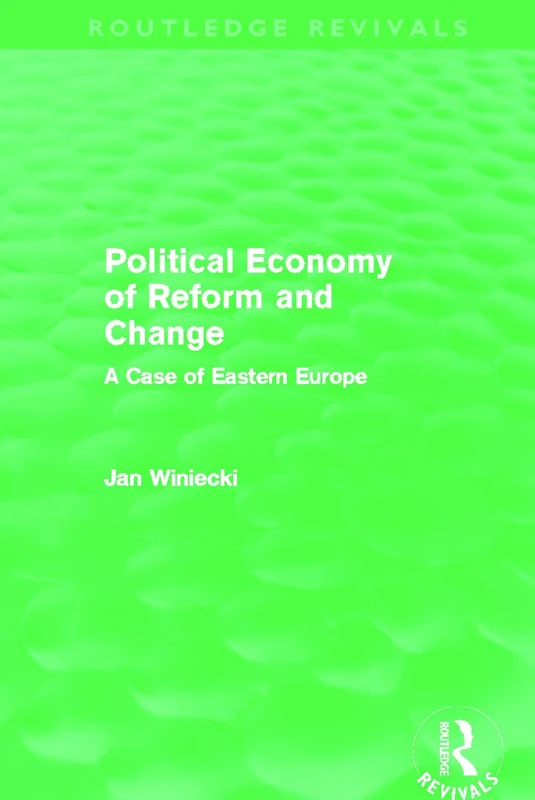 Political Economy of Reform and Change (Routledge Revivals)