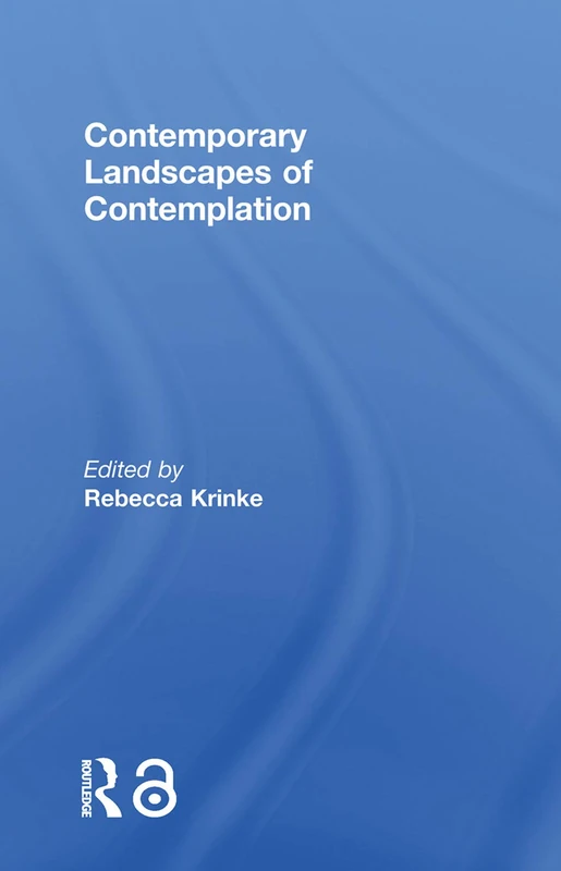 Contemporary Landscapes of Contemplation