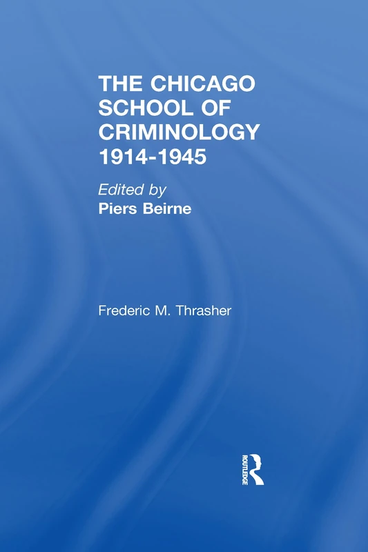 The Chicago School of Criminology, 1914-1945