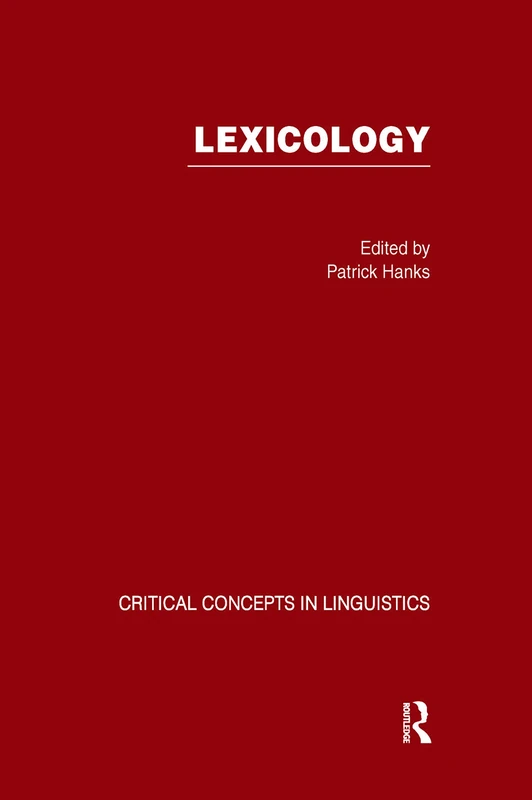 Lexicology:Crit Con Linguis Vo: Critical Concepts in Linguistics