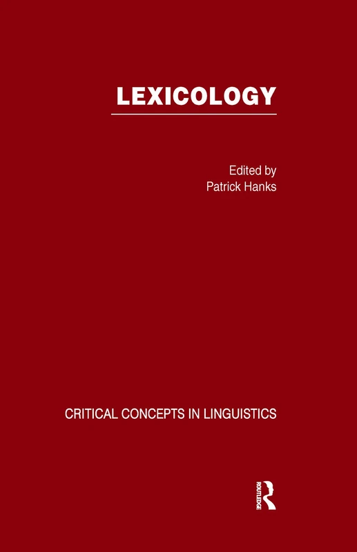 Lexicology:Crit Con Linguis Vo: Critical Concepts in Linguistics