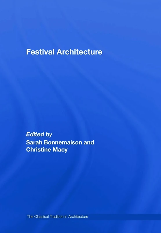 Festival Architecture (The Classical Tradition in Architecture) - Image 1
