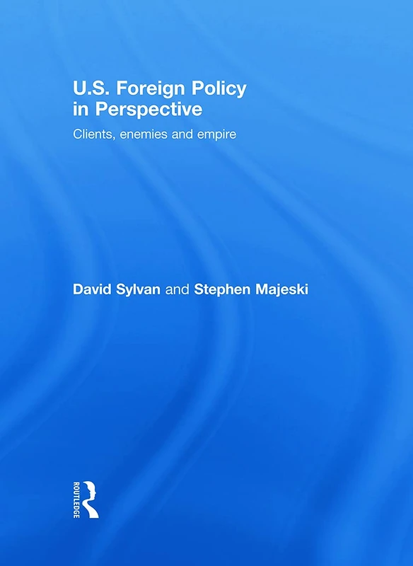 Routledge - U.S. Foreign Policy in Perspective Book