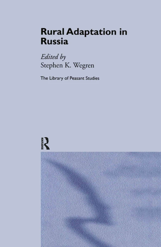 Rural Adaptation in Russia (Library of Peasant Studies)