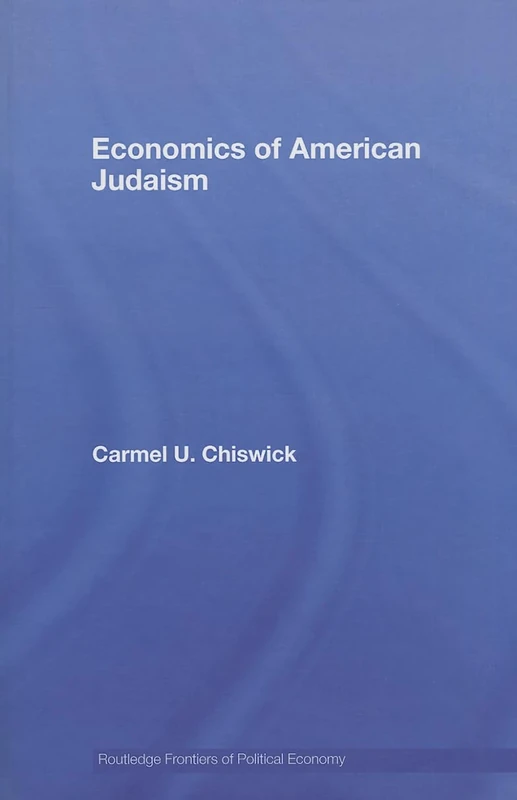 Economics of American Judaism: 96 (Routledge Frontiers of Political Economy)