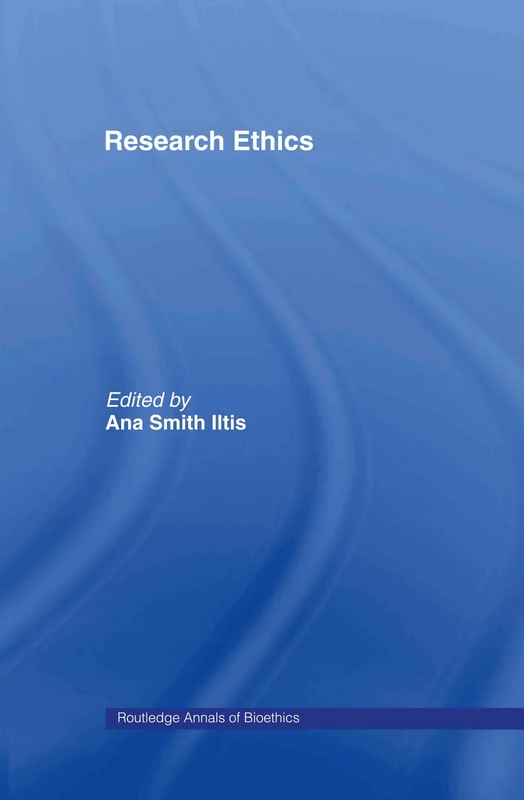 Research Ethics (Routledge Annals of Bioethics)