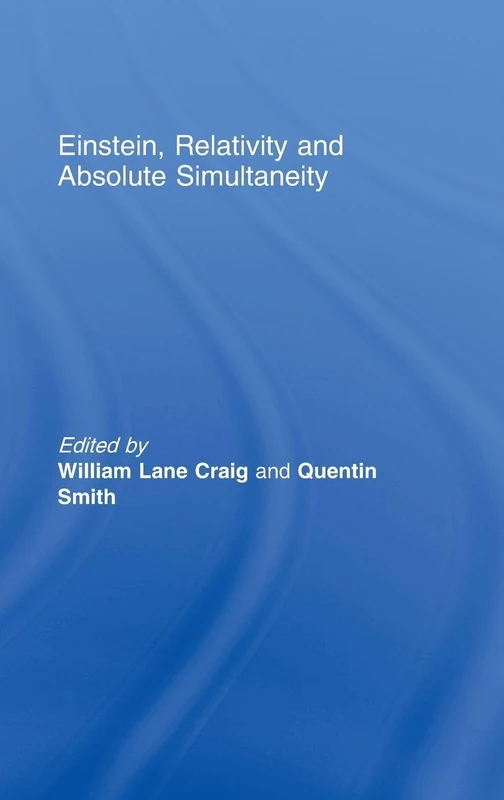 Routledge Einstein, Relativity and Absolute Simultaneity Book