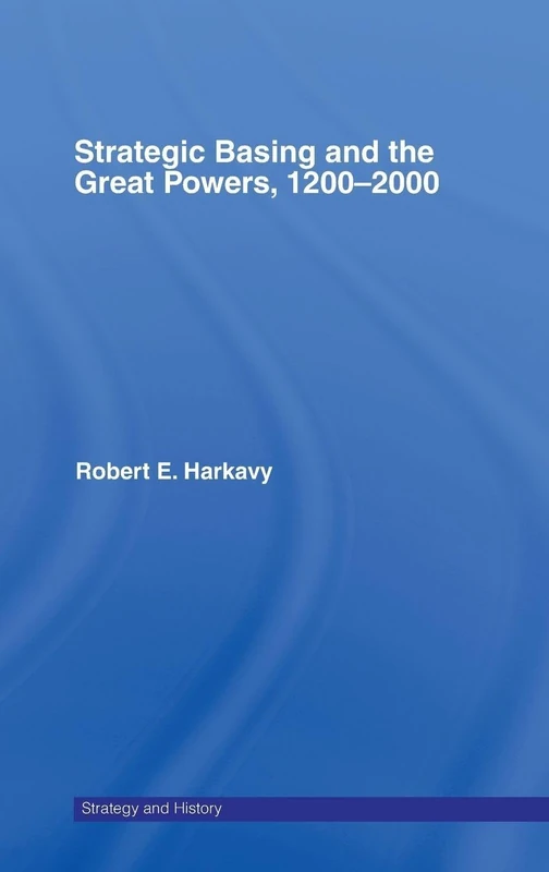 Routledge Strategic Basing and the Great Powers, 1200-2000 - Image 1