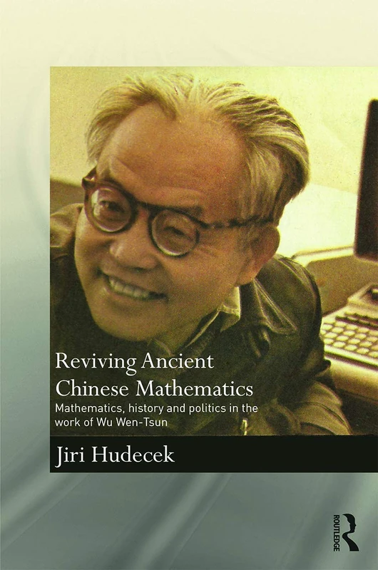 Routledge Reviving Ancient Chinese Mathematics - Wu Wen-Tsun