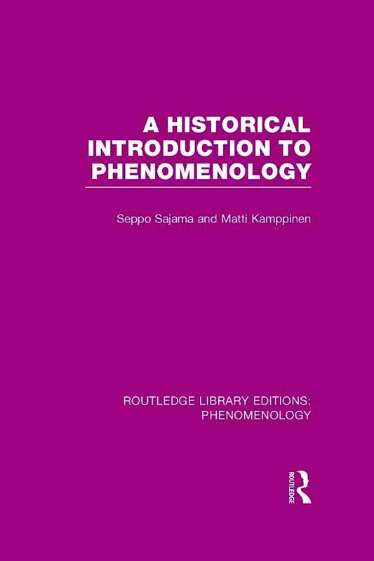A Historical Introduction to Phenomenology (Routledge Library Editions: Phenomenology)