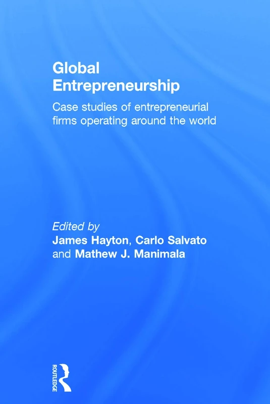 Global Entrepreneurship: Case Studies of Entrepreneurial Firms Operating around the World
