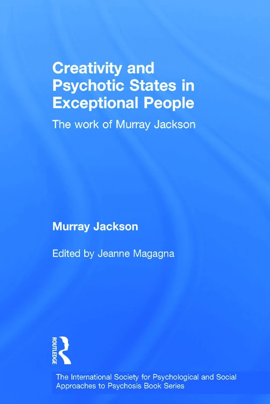 Routledge Creativity and Psychotic States - Murray Jackson