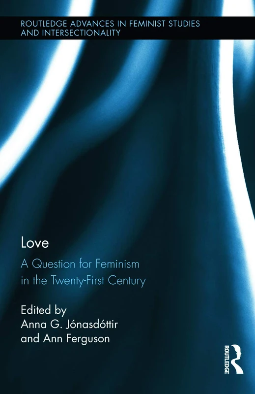 Routledge Love: A Question for Feminism in the 21st Century