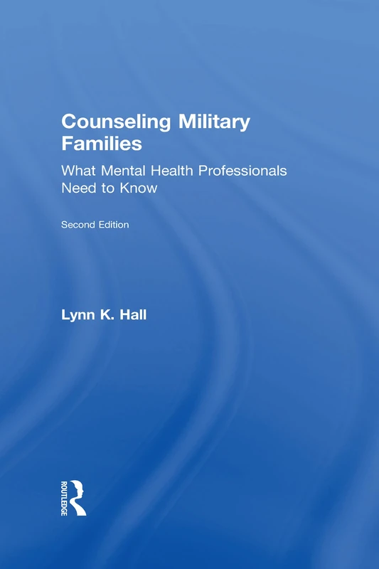 Counseling Military Families: What Mental Health Professionals Need to Know