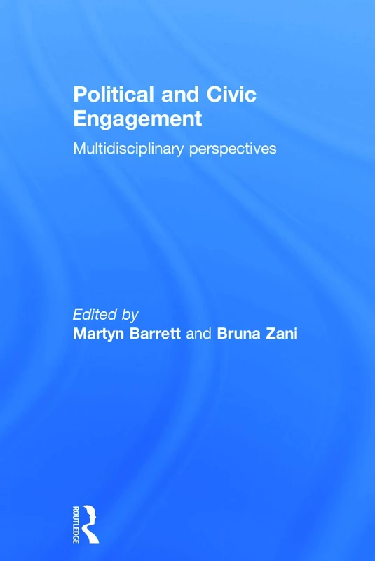 Political and Civic Engagement: Multidisciplinary perspectives