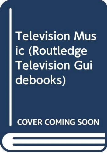 Television Music (Routledge Television Guidebooks)
