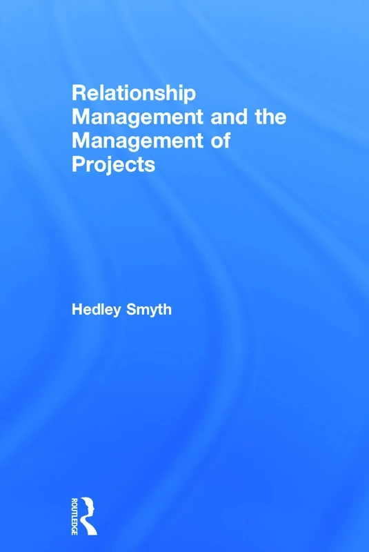 Relationship Management and the Management of Projects
