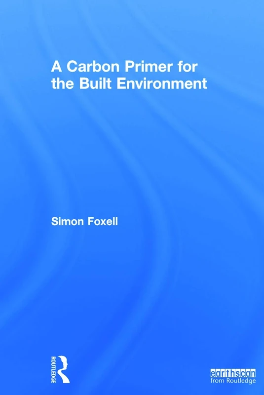 A Carbon Primer for the Built Environment