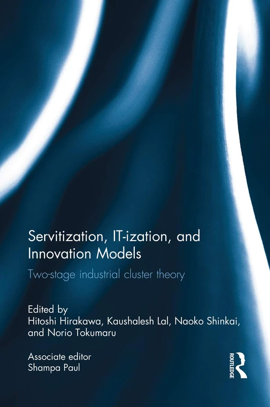 Servitization, IT-ization and Innovation Models: Two-Stage Industrial Cluster Theory