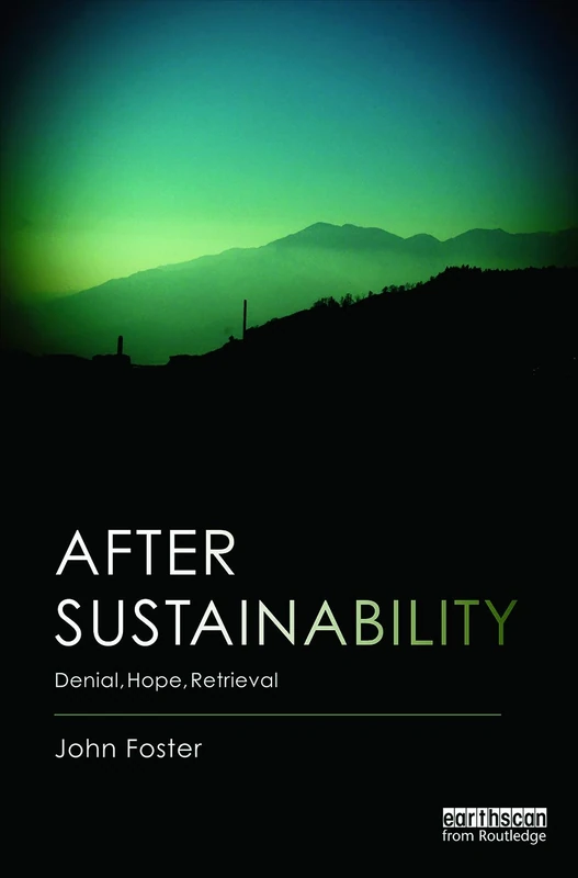 After Sustainability: Denial, Hope, Retrieval - Image 1