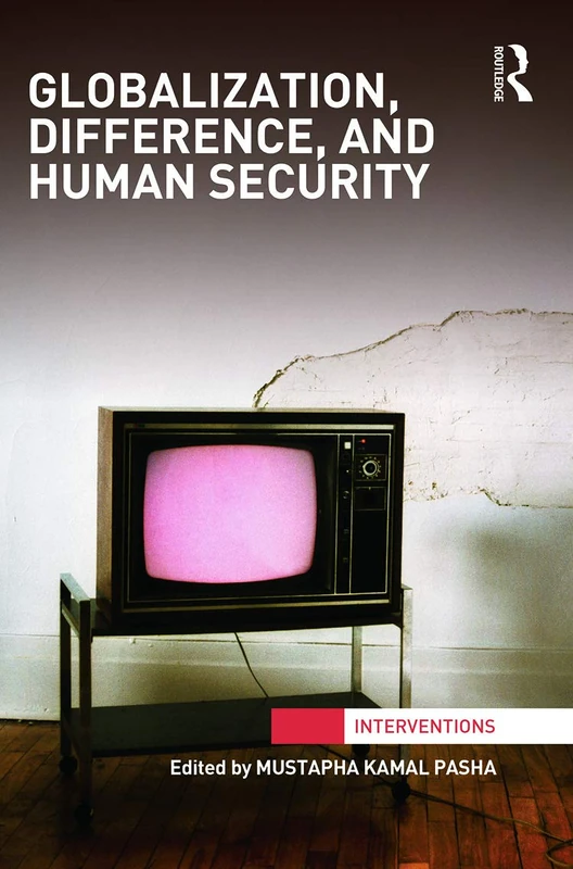 Routledge Globalization, Difference, and Human Security
