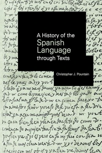 A History of the Spanish Language through Texts