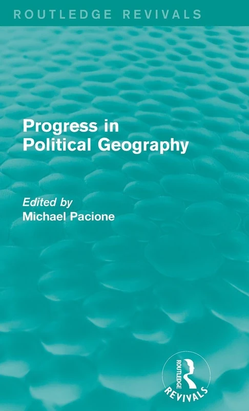 Progress in Political Geography (Routledge Revivals)