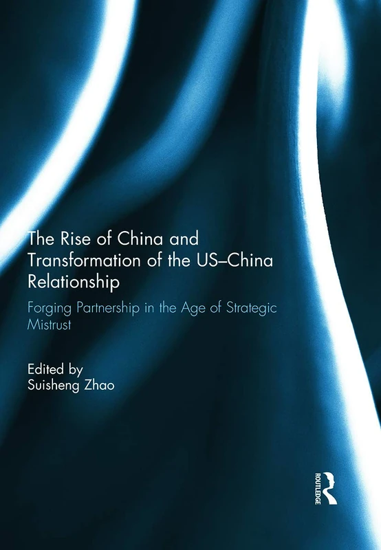 Routledge - The Rise of China and US-China Relationship Book