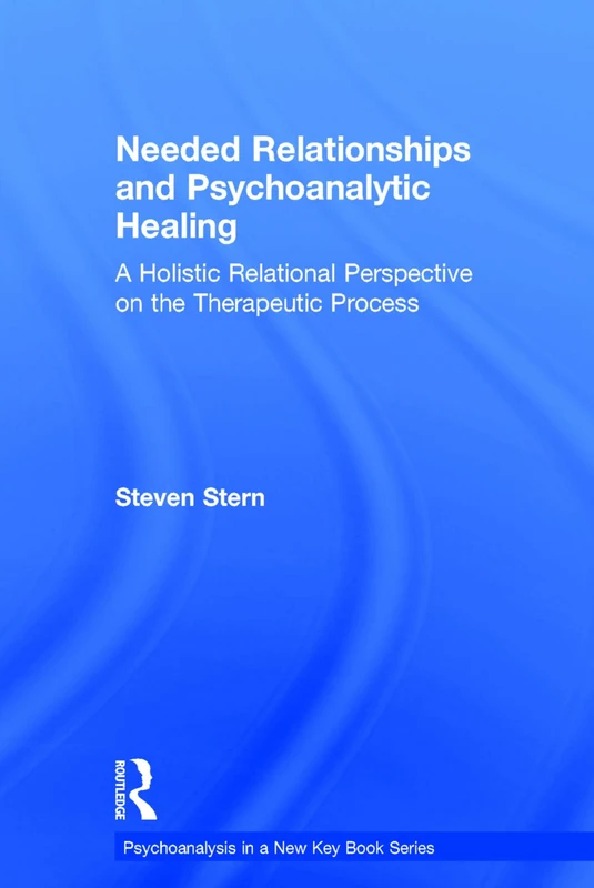 Routledge Needed Relationships and Psychoanalytic Healing Book