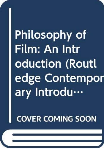 Philosophy of Film: An Introduction (Routledge Contemporary Introductions to Philosophy)