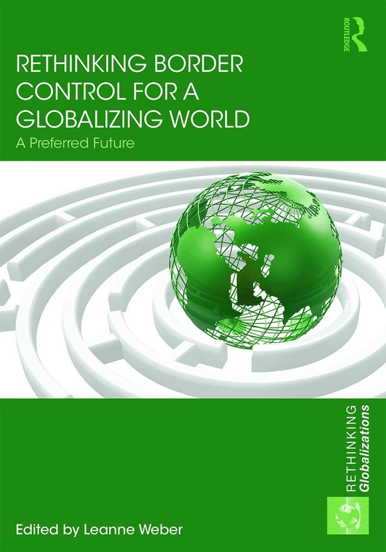 Rethinking Border Control for a Globalizing World - Routledge