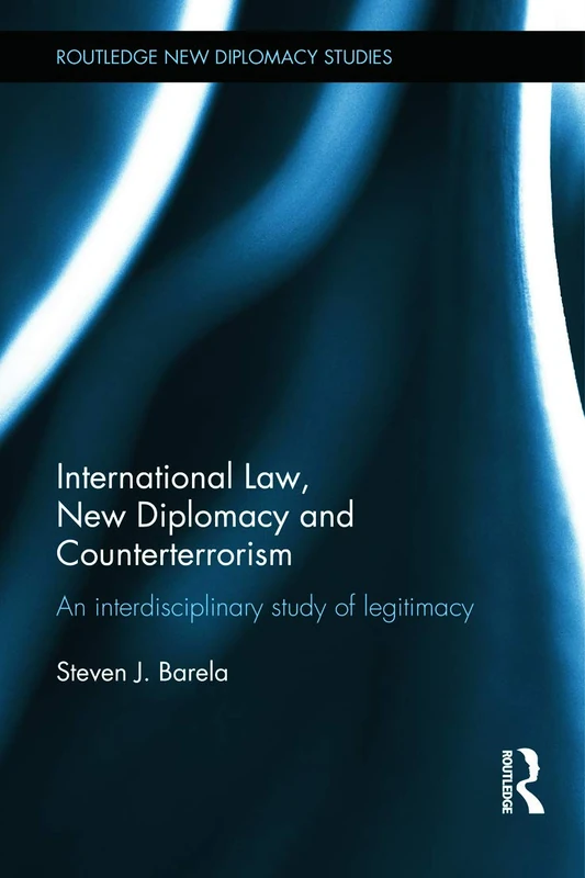 Routledge International Law, New Diplomacy and Counterterrorism