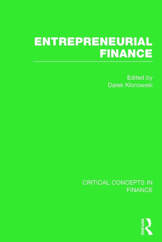 Entrepreneurial Finance (Critical Concepts in Finance)
