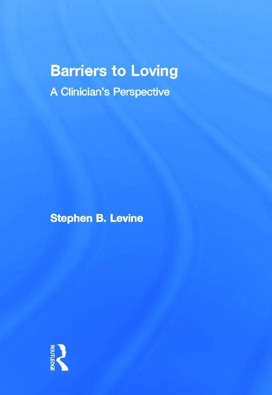 Barriers to Loving: A Clinician's Perspective