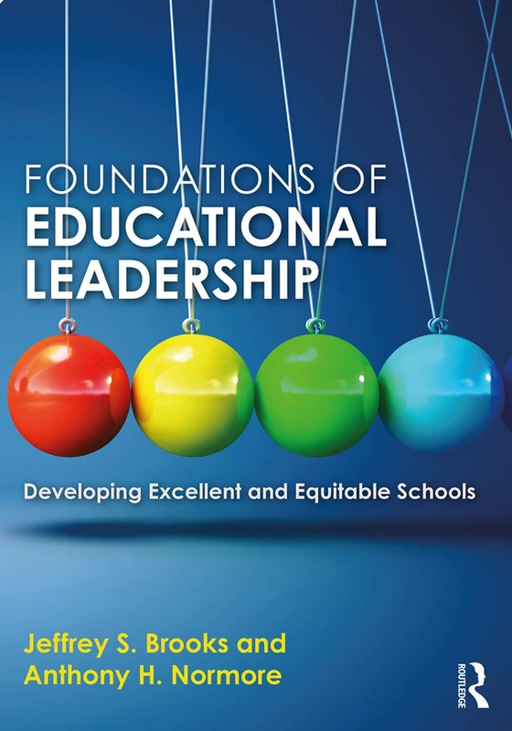 Foundations of Educational Leadership: Developing Excellent and Equitable Schools