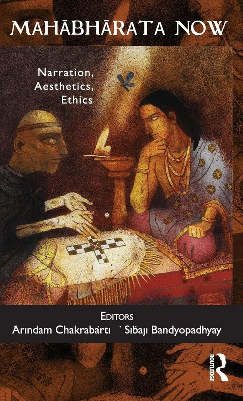 Routledge Mahabharata Now: Narration, Aesthetics, Ethics Book
