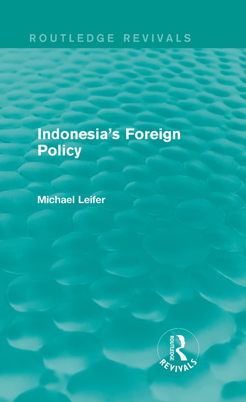 Routledge Indonesia's Foreign Policy - Routledge Revivals