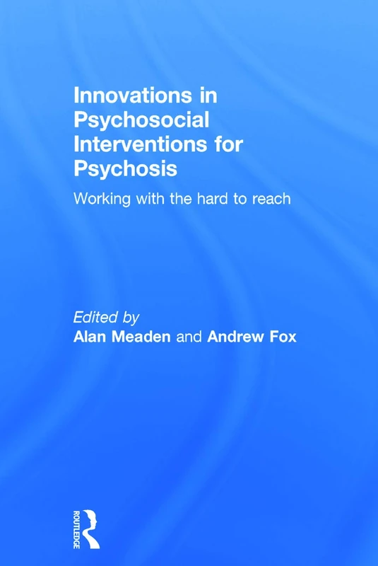 Routledge - Innovations in Psychosocial Interventions for Psychosis