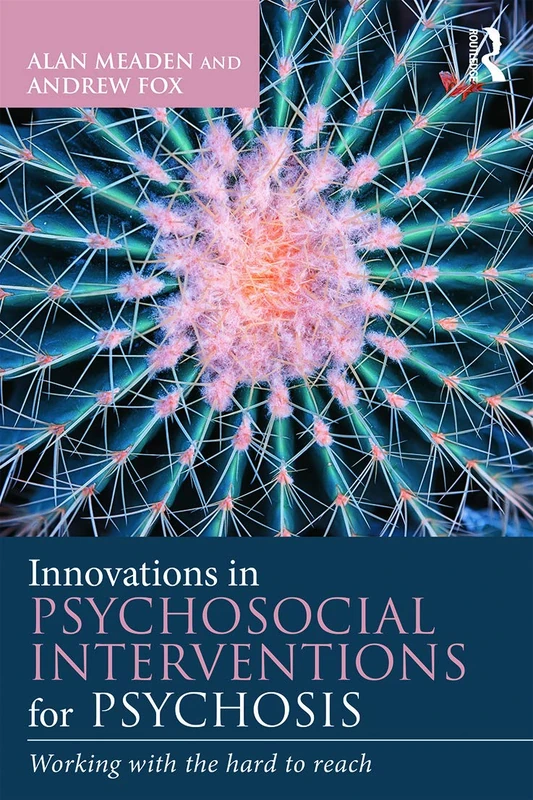 Routledge Innovations in Psychosocial Interventions for Psychosis